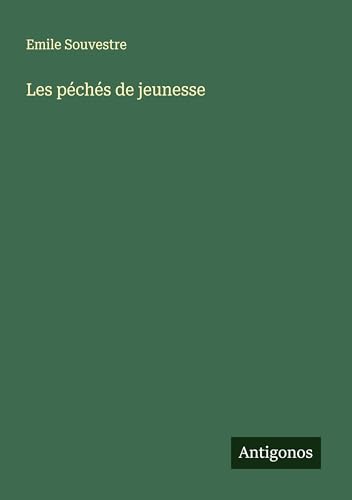Les péchés de jeunesse Les péchés de jeunesse von Antigonos Verlag