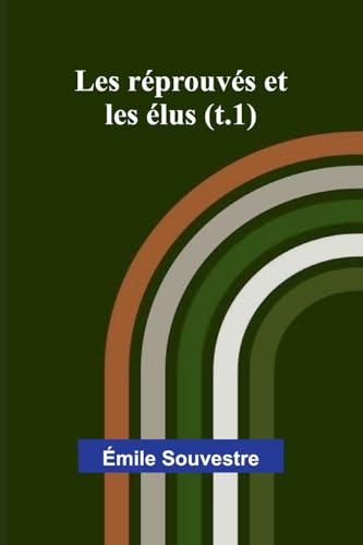 Les réprouvés et les élus (t.1) von Alpha Edition