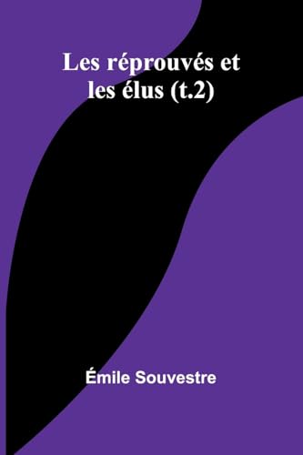 Les réprouvés et les élus (t.2) von Alpha Edition