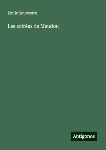 Les soirées de Meudon Les soirées de Meudon von Antigonos Verlag