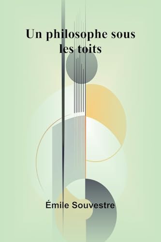 Un philosophe sous les toits Un philosophe sous les toits von Alpha Edition