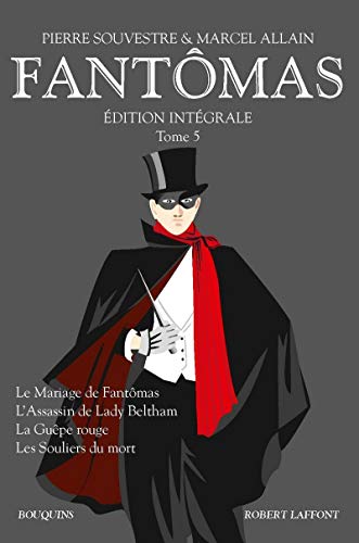 Fantômas - Edition intégrale - tome 5 (5)