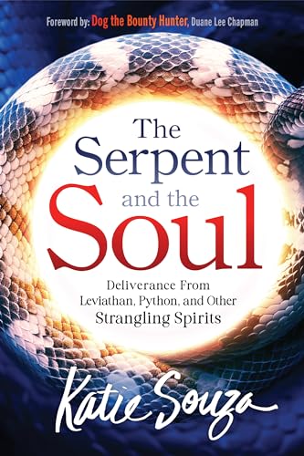 The Serpent and the Soul: Deliverance from Leviathan, Python, and Other Strangling Spirits The Serpent and the Soul: Deliverance from Leviathan, Python, and Other Strangling Spirits