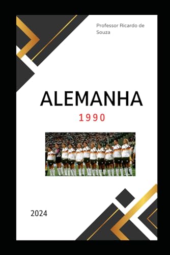 Alemanha 1990: A Conquista da Reunificação von Independently published