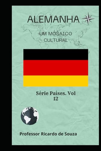 Alemanha: Um Mosaico Cultural (Países) von Independently published