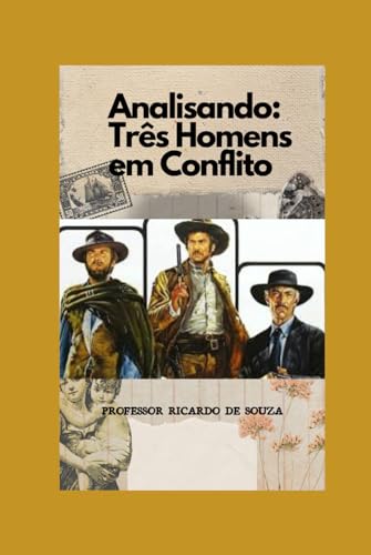 Analisando o Filme: Três Homens em Conflito von Independently published