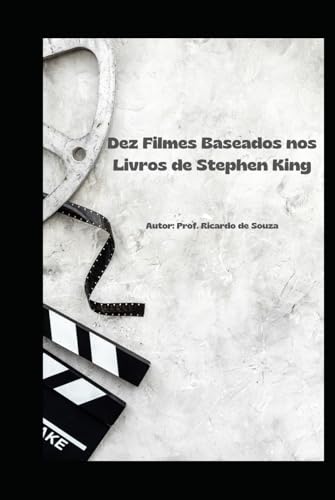 Dez Filmes Baseados nos Livros de Stephen King: O Mestre do Terror Dez Filmes Baseados nos Livros de Stephen King: O Mestre do Terror von Independently published