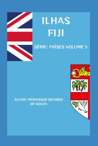 Ilhas Fiji: O Paraíso das Ilhas no Pacífico (Países)