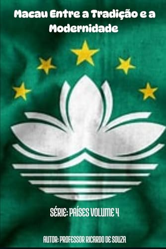 Macau: Entre a Tradição e a Modernidade (Países)