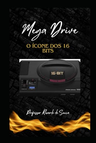 Mega Drive: O Ícone do 16-Bits Mega Drive: O Ícone do 16-Bits von Independently published