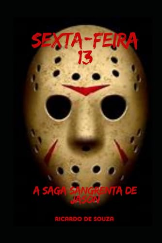 Sexta-Feira13: A Saga Sangrenta de Jason von Independently published