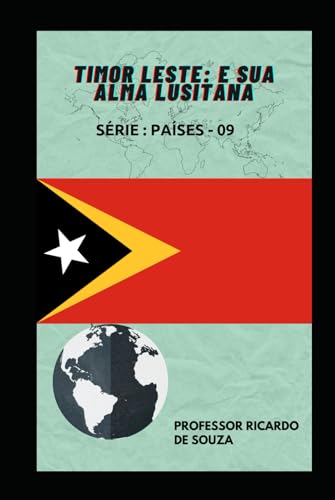 Timor Leste: E Sua Alma Lusitana (Países) von Independently published