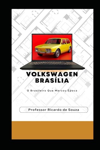 Volkswagen Brasília: O Brasileiro que Marcou Época von Independently published