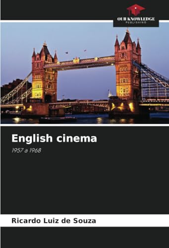 English cinema: 1957 a 1968 von Our Knowledge Publishing