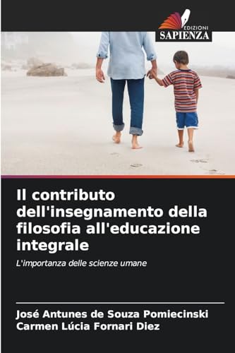 Il contributo dell'insegnamento della filosofia all'educazione integrale: L'importanza delle scienze umane