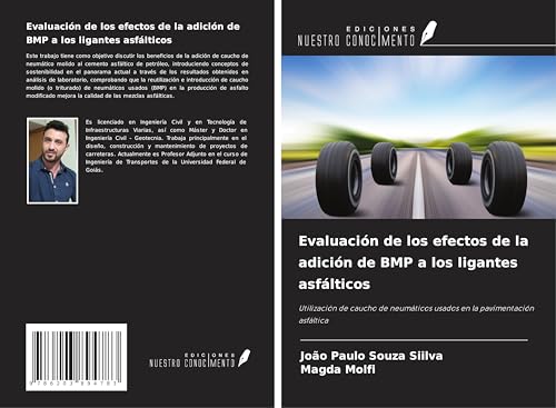 Evaluación de los efectos de la adición de BMP a los ligantes asfálticos: Utilización de caucho de neumáticos usados en la pavimentación asfáltica von Ediciones Nuestro Conocimiento