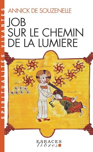 Job sur le chemin de la lumière (Espaces Libres - Spiritualités Vivantes)