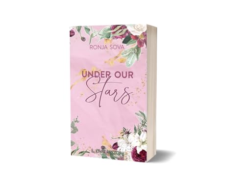 Under our Stars: Berührend-emotionale Kleinstadt-Romance von LOVEMOON Verlag (Nova MD)