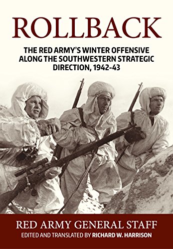 Rollback: The Red Army's Winter Offensive Along the Southwestern Strategic Direction, 1942-43