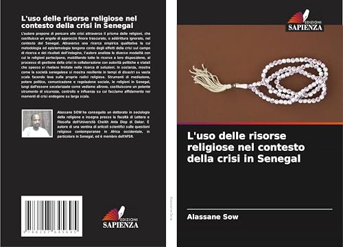 L'uso delle risorse religiose nel contesto della crisi in Senegal von Edizioni Sapienza