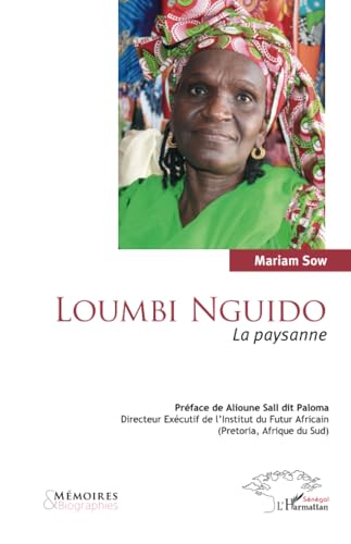 Loumbi Nguido: La paysanne Loumbi Nguido: La paysanne von Harmattan Sénégal