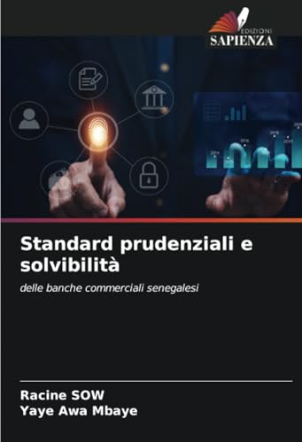 Standard prudenziali e solvibilità: delle banche commerciali senegalesi von Edizioni Sapienza