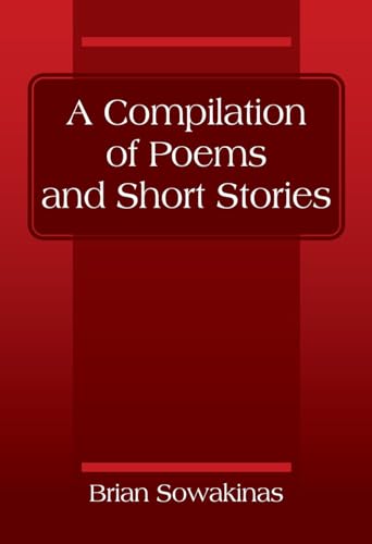 A Compilation of Poems and Short Stories von Outskirts Press