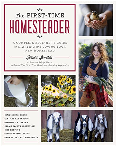 The First-Time Homesteader: A complete beginner's guide to starting and loving your new homestead von Cool Springs Press