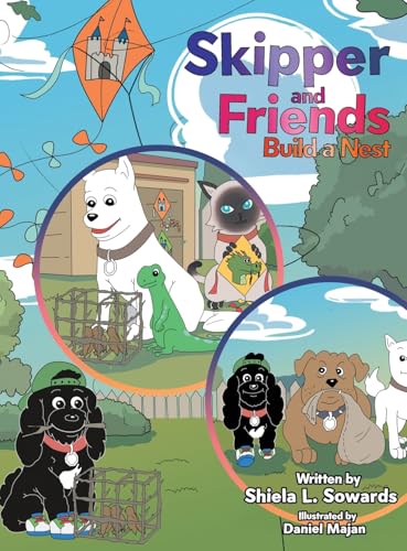 Skipper and Friends Build a Nest von Authors' Tranquility Press