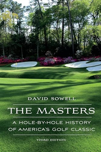 The Masters: A Hole-by-Hole History of America's Golf Classic von University of Nebraska Press