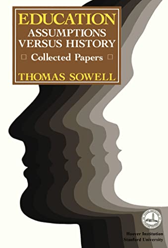 Education: Assumptions versus History: Collected Papers (Hoover Institution Press Publication) von Hoover Institution Press