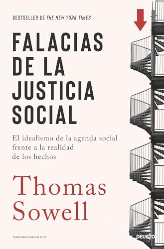 Falacias de la justicia social: El idealismo de la agenda social frente a la realidad de los hechos (Deusto)