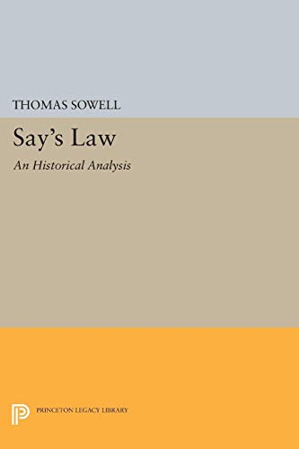 Say's Law: An Historical Analysis (Princeton Legacy Library)