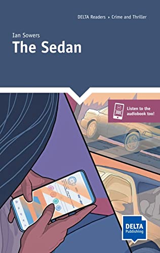 The Sedan: Reader with audios and digital extras (DELTA Reader: Crime and Thriller)