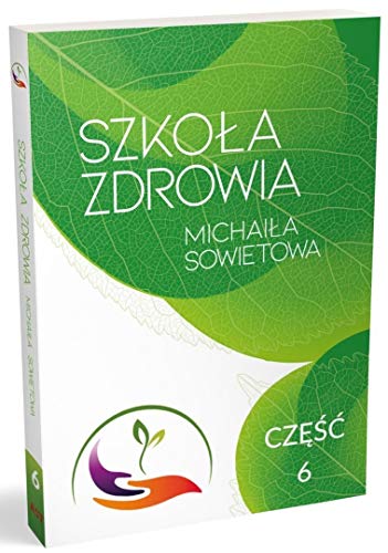 Szkoła Zdrowia Michaiła Sowietowa Część 6