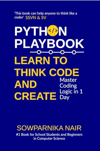 Python Playbook: Learn to Think, Code, and Create: Master Coding Logic in 1 Day von Notion Press