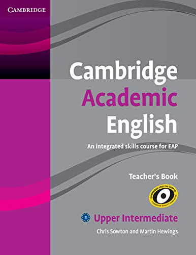 Cambridge Academic English B2 Upper Intermediate Teacher's Book: An Integrated Skills Course for EAP (Cambridge Academic English Course) von Cambridge University Press