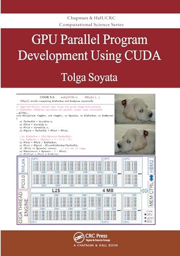 GPU Parallel Program Development Using CUDA (Chapman & Hall/CRC Computational Science) von CRC Press