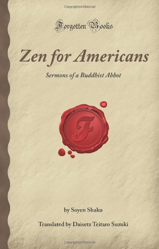Zen for Americans: Sermons of a Buddhist Abbot (Forgotten Books) von Forgotten Books