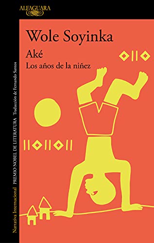 Aké: Los años de la niñez (Literaturas) von Alfaguara