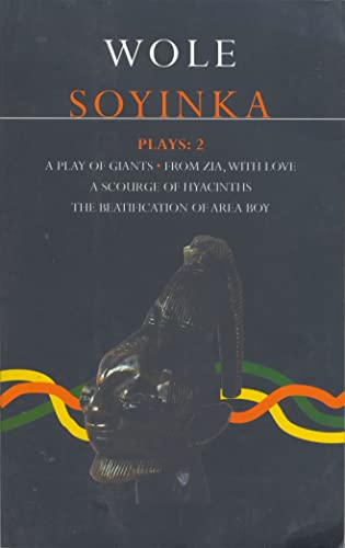 Soyinka Plays: 2: A Play of Giants; from Zia With Love; a Source of Hyacinths; the Beatification of Area Boy (Contemporary Dramatists, Band 2) von Methuen Drama