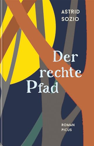 Der rechte Pfad: Roman