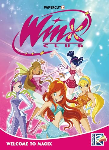 Winx Club Vol. 1: Welcome to Magix von Papercutz