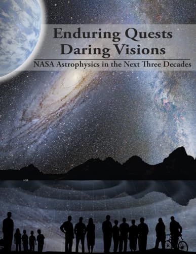 Enduring Quests Daring Visions: NASA Astrophysics in the Next Three Decades