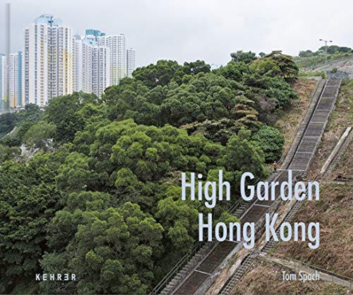 Tom Spach: High Garden – Hong Kong
