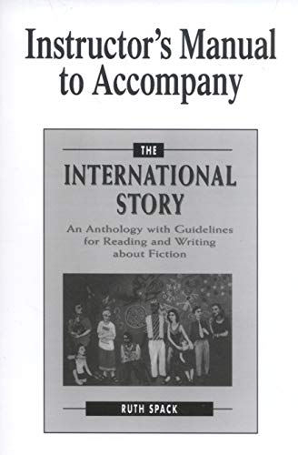 Instructor's Manual to Accompany The International Story: An Anthology with Guidelines for Reading and Writing about Fiction