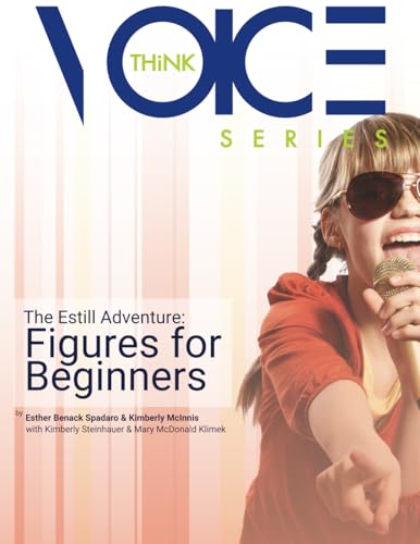 The Estill Adventure: Figures for Beginners von Estill Voice International, LLC