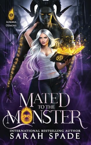 Mated to the Monster: a Monster Romance (Sombra Demons, Band 1) von Independently published
