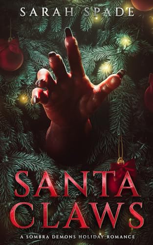 Santa Claws: a Holiday Monster Romance (Sombra Demons)