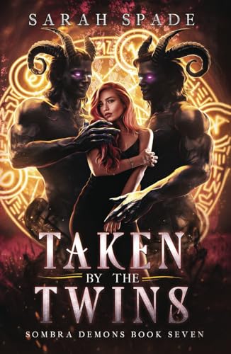 Taken by the Twins (Sombra Demons, Band 7) von Independently published